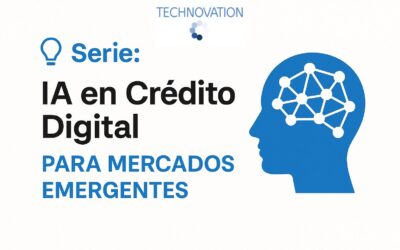 Serie: IA en Crédito Digital para Mercados Emergentes